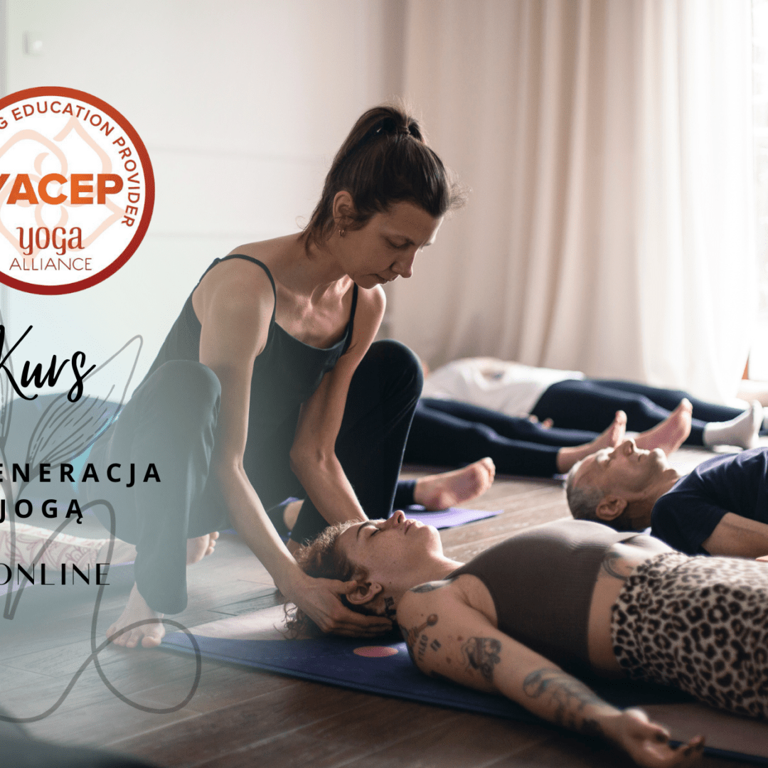 KURS Regeneracja Jogą - 85 H YOGA ALLIANCE - ONLINE
