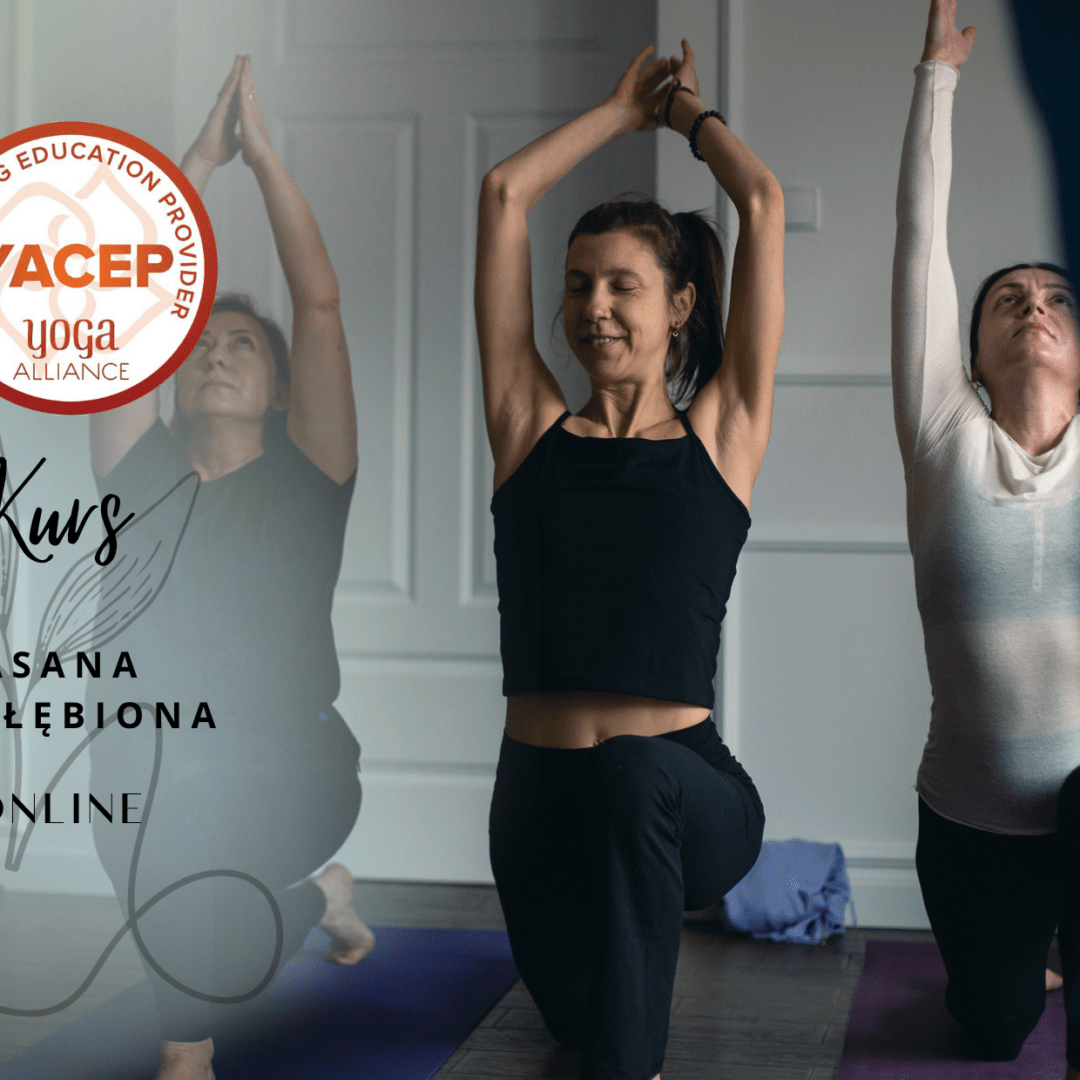 KURS Asana Pogłębiona - 50 H YOGA ALLIANCE - ONLINE