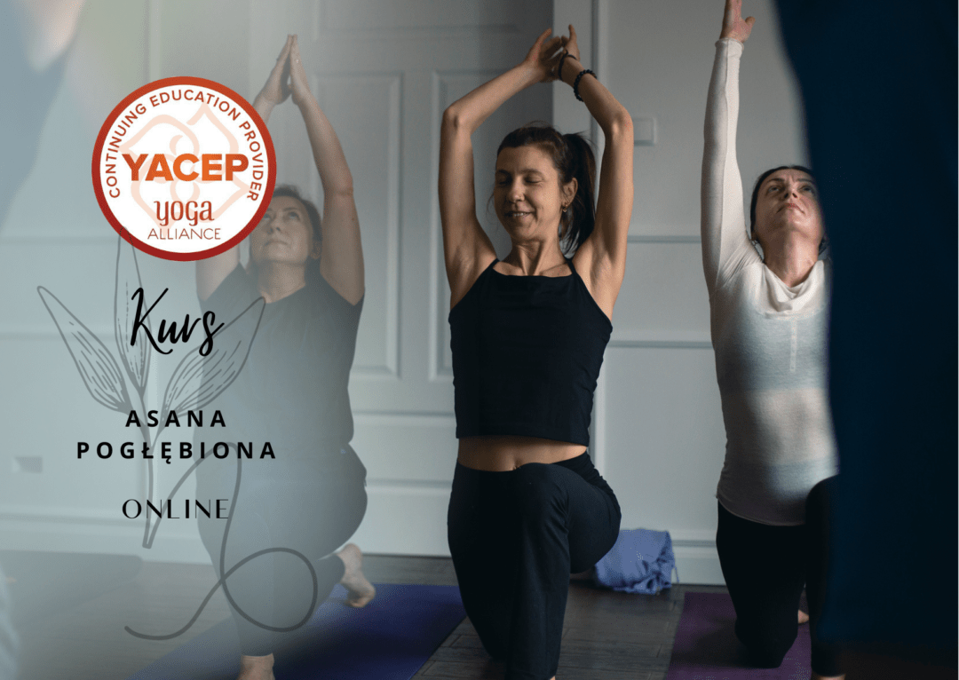 KURS Asana Pogłębiona - 50 H YOGA ALLIANCE - ONLINE